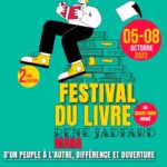 FESTIVAL DU LIVRE RENÉ JADFARD 2ÈME ÉDITION DU 05 AU 08 OCTOBRE 2022 À MANA