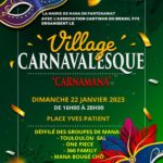 VILLAGE CARNAVALESQUE « CARNAMANA » LE DIMANCHE 22 JANVIER 2023
