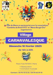 VILLAGE CARNAVALESQUE DE MANA DIMANCHE 16 FÉVRIER 2025