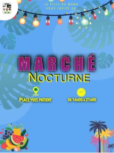 MARCHÉ NOCTURNE DE MANA CE JEUDI 31 JUILLET 2025